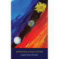 Opposites of Each Other - Paperback