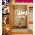 The Econest Home: Designing and Building a Light Straw Clay House - Paperback