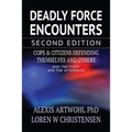 Deadly Force Encounters, Second Edition: Cops and Citizens Defending Themselves and Others - Paperback