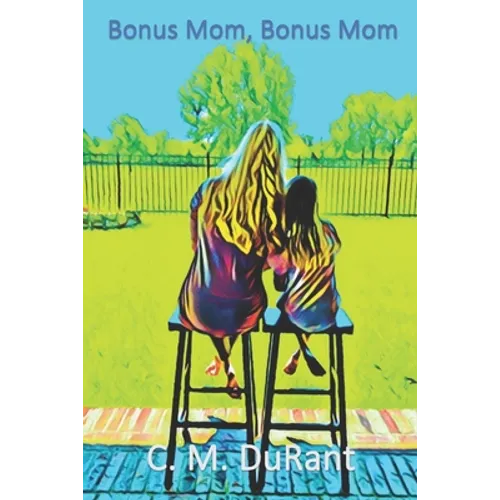 Bonus Mom, Bonus Mom: Where are you? - Paperback