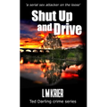 Shut Up and Drive: a serial sex attacker on the loose - Paperback