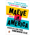 Maeve in America: Essays by a Girl from Somewhere Else - Paperback