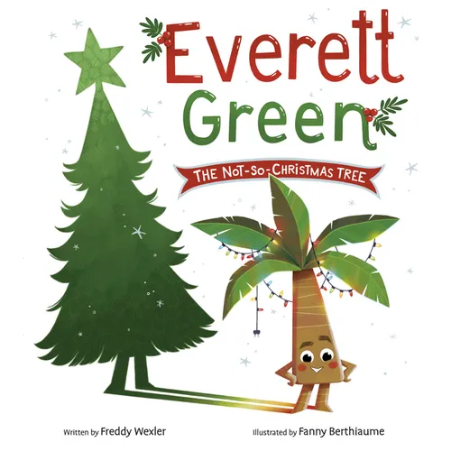 Everett Green: The Not-So-Christmas Tree - Hardcover