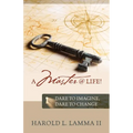 A Master @ Life !: Dare to Imagine, Dare to Change - Paperback