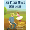 My Prince Wears Blue Jeans - Hardcover