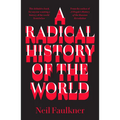A Radical History of the World - Hardcover