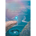 Testimonies of A Covenant Life - Hardcover
