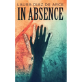 In Absence - Hardcover