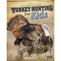 Turkey Hunting for Kids - Hardcover