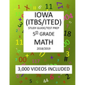 5th Grade IOWA ITBS ITED, 2019 MATH, Test Prep: 5th Grade IOWA TEST of BASIC SKILLS, EDUCATIONAL DEVELOPMENT 2019 MATH Test Prep/Study Guide - Paperback