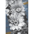 To See My Own World: a collection of poems - Paperback