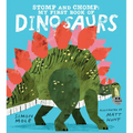 Stomp and Chomp: My First Book of Dinosaurs - Hardcover