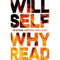 Why Read: Selected Writings 2001-2021 - Hardcover