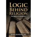 Logic Behind Religion: Religion of Abraham - Paperback