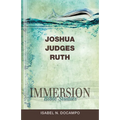 Immersion Bible Studies: Joshua, Judges, Ruth - Paperback
