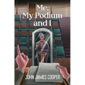 Me, My Podium and I - Paperback