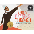 Only Passing Through: The Story of Sojourner Truth - Paperback