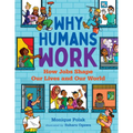 Why Humans Work: How Jobs Shape Our Lives and Our World - Hardcover