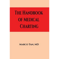 The Handbook of Medical Charting - Paperback