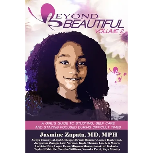 Beyond Beautiful: A Girls Guide to Studying, Self Care and Staying Focused During Difficult Times - Paperback