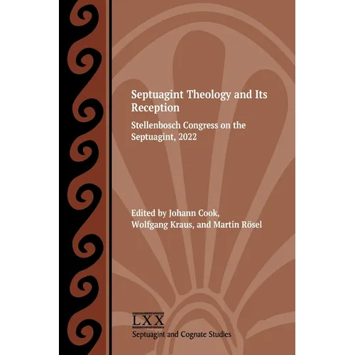 Septuagint Theology and Its Reception: Stellenbosch Congress on the Septuagint, 2022 - Paperback