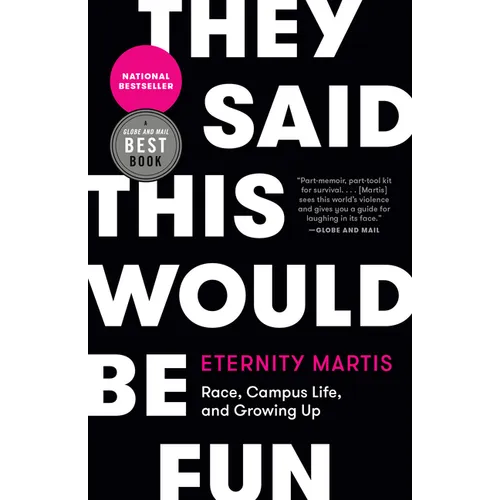 They Said This Would Be Fun: Race, Campus Life, and Growing Up - Paperback