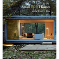 Small Eco Houses: Living Green in Style - Paperback