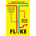 Fluke: Chance, Chaos, and Why Everything We Do Matters - Hardcover