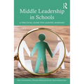 Middle Leadership in Schools: A Practical Guide for Leading Learning - Paperback