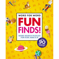 Word for Word: Fun Finds!: Word Search Puzzles for Kids Ages 6-8 - Paperback
