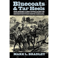 Bluecoats and Tar Heels: Soldiers and Civilians in Reconstruction North Carolina - Paperback