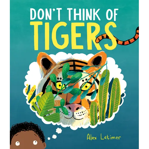 Don't Think of Tigers - Hardcover