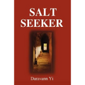 Salt Seeker: When There Is Life, There Is a Will to Survive - Hardcover