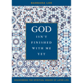 God Isn't Finished with Me Yet: Discovering the Spiritual Graces of Later Life - Paperback