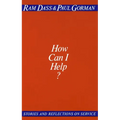 How Can I Help?: Stories and Reflections on Service - Paperback