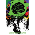 Caring for Your Clown Book Three: Letting Go of Things - Paperback
