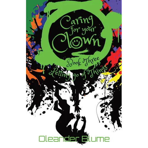 Caring for Your Clown Book Three: Letting Go of Things - Paperback