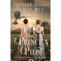 The Prince's Pilot: A Regency-set steampunk adventure novel - Paperback