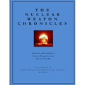 The Nuclear Weapon Chronicles - Paperback