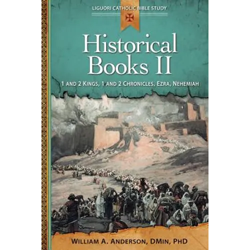 Historical Books II: 1 and 2 Kings, 1 and 2 Chronicles, Ezra, Nehemiah - Paperback