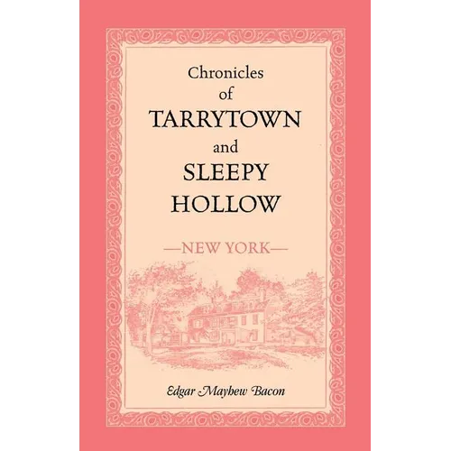 Chronicles of Tarrytown and Sleepy Hollow (New York) - Paperback
