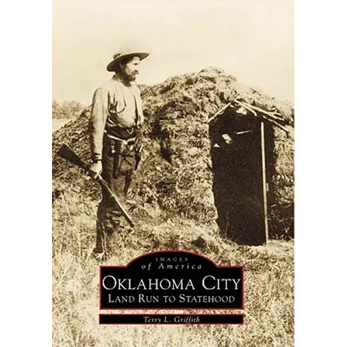 Oklahoma City: Land Run to Statehood - Paperback