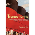Transatlantic: Samuel Cunard, Isambard Brunel, and the Great Atlantic Steamships - Paperback