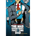 The Mad Adventures of a First-time Dad - Paperback
