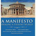 A Manifesto: Healing a violent world - Hardcover