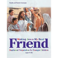 Making Jesus My Best Friend: Baptism Preparation for Younger Children (Ages 8-10) - Paperback