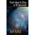 From Idea to Story in 90 Seconds - Paperback
