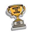 Went To Work Trophy Hard Hat Decal