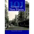 101 Glimpses of New Haven - Paperback