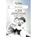 When (fill in the blank) is Sick: a child's guide to learning that someone they love has cancer - Hardcover